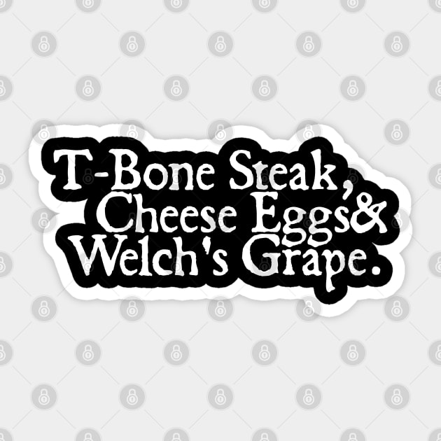 Guest Check - T-Bone Steak, Cheese Eggs, Welch's Grape Sticker by  hal mafhoum?